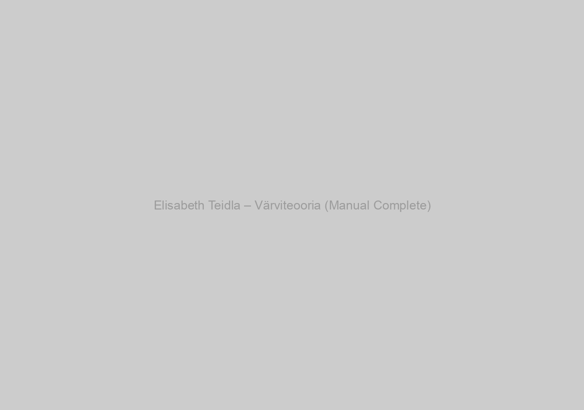 Elisabeth Teidla – Värviteooria (Manual Complete)